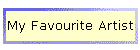 My Favourite Artist