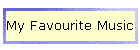 My Favourite Music
